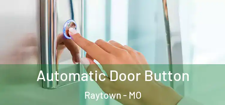Automatic Door Button Raytown - MO