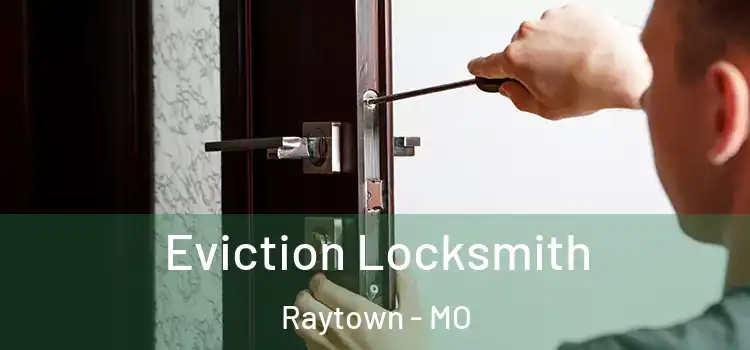 Eviction Locksmith Raytown - MO