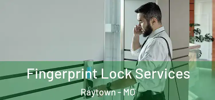 Fingerprint Lock Services Raytown - MO
