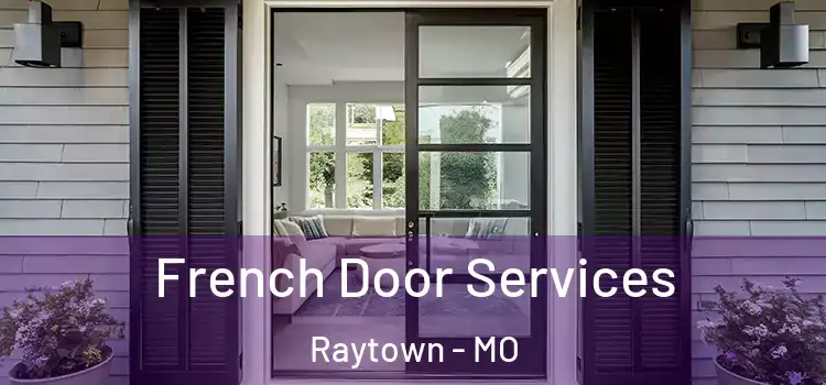 French Door Services Raytown - MO
