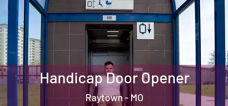 Handicap Door Opener Raytown - MO