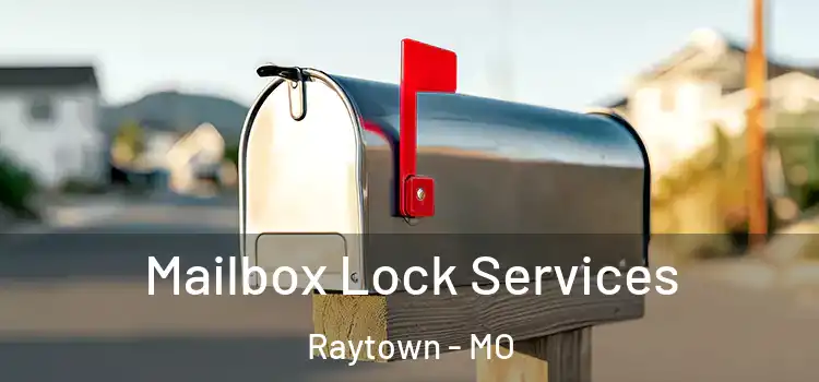 Mailbox Lock Services Raytown - MO