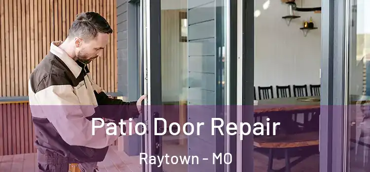 Patio Door Repair Raytown - MO